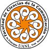 UANL - Universidad Autónoma de Nuevo León Facultad de Ciencias de la Comunicación